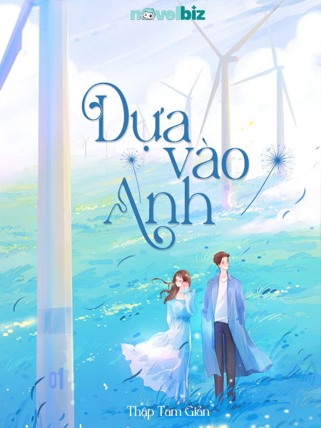 Dựa Vào Anh - Thập Tam Giản