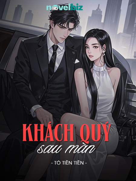 Khách Quý Sau Màn - Tô Tiền Tiền