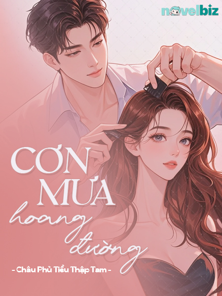 Cơn Mưa Hoang Đường - Châu Phủ Tiểu Thập Tam