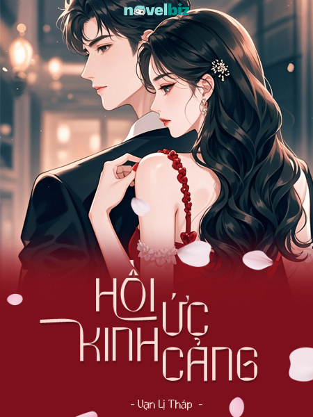 Hồi Ức Kinh Cảng - Vạn Lị Tháp